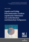 Image for Aspekt und Erfolg: Eine kontrastive Analyse aspektualer Relationen von tschechischen und deutschen Verbpaaren