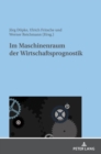 Image for Im Maschinenraum der Wirtschaftsprognostik
