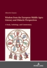 Image for Wisdom from the European Middle Ages : Literary and Didactic Perspectives