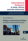 Image for Religion and American politics  : domestic and international contexts