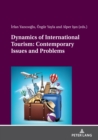 Image for Dynamics of International Tourism: Contemporary Issues and Problems