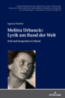 Image for Melitta Urbancic : Lyrik am Rand der Welt: Exil und Integration in Island