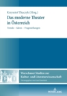 Image for Das Moderne Theater in Oesterreich: Trends - Ideen - Fragestellungen