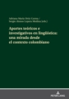 Image for Aportes teoricos e investigativos en lingueistica: una mirada desde el contexto colombiano