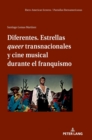 Image for Diferentes. Estrellas queer transnacionales Y cine musical durante el franquismo