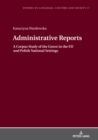 Image for Administrative Reports: A Corpus Study of the Genre in the EU and Polish National Settings