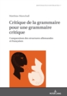 Image for Critique De La Grammaire Pour Une Grammaire Critique: Comparaison Des Structures Allemandes Et Françaises