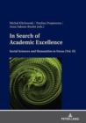 Image for In Search of Academic Excellence: Social Sciences and Humanities in Focus (Vol. II)