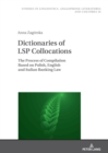 Image for Dictionaries of LSP collocations  : the process of compilation based on Polish, English and Italian banking law