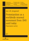 Image for Protestantism as a worldwide renewal movement from 1945 until today: Panoramic survey
