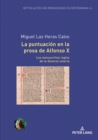 Image for La puntuaci?n en la prosa de Alfonso X. Los manuscritos regios de la General estoria