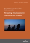 Image for Situating Displacement: Explorations of Global (Im)Mobility