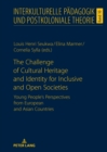 Image for The Challenge of Cultural Heritage and Identity for Inclusive and Open Societies: Young People&#39;s Perspectives from European and Asian Countries