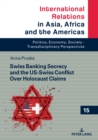 Image for Swiss banking secrecy and the US-Swiss conflict over Holocaust claims