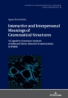 Image for Interactive and Interpersonal Meanings of Grammatical Structures: A Cognitive Grammar Analysis of Selected Direct Directive Constructions in Polish
