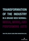 Image for Transformation of the industry in a brand new normal: media, music, and performing arts