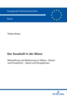 Image for Der Goodwill in der Bilanz: Behandlung und Bedeutung im Bilanz-, Steuer- und Privatrecht - Stand und Perspektiven