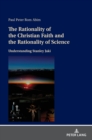Image for The Rationality of the Christian Faith and the Rationality of Science