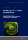Image for Interlinguale Lakunen in Diskursen: Eine Empirische Studie Anhand Von Ausgewaehlten Deutschen Und Polnischen Textbeispielen