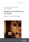 Image for Reading Contemporary TV Series: Aesthetics, Themes, and Reception