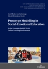 Image for Prototype Modelling in Social-Emotional Education: At the Example of a COVID-19 Online Learning Environment