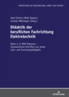 Image for Didaktik Der Beruflichen Fachrichtung Elektrotechnik: Band 1: A. Willi Petersen - Kommentierte Schriften Aus Seiner Lehr- Und Forschungstaetigkeit