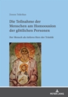 Image for Die Teilnahme Der Menschen Am Homoousion Der Goettlichen Personen: Der Mensch Als Tieferes Herz Der Trinitaet