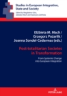 Image for Post-Totalitarian Societes in Transformation: From Systemic Change Into European Integration
