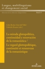 Image for La mirada glotopolitica, continuidad y renovacion de la romanistica / Le regard glottopolitique, continuite et renouveau de la romanistique