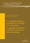 Image for La mirada glotopolitica, continuidad y renovacion de la romanistica / Le regard glottopolitique, continuite et renouveau de la romanistique