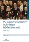 Image for Die Deutsche Freimaurerei in Der Langen Jahrhundertwende: (1860 - 1935)