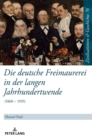 Image for Die deutsche Freimaurerei in der langen Jahrhundertwende : (1860 - 1935)