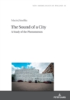 Image for The Sound of a City: A Study of the Phenomenon
