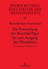 Image for Die Entwicklung der Bruenhild-Figur bis zum Ausgang des Mittalters: Eine Studie zur Intertextualitaet