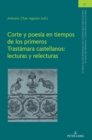 Image for Corte y poes?a en tiempos de los primeros Trast?mara castellanos : lecturas y relecturas