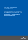 Image for Stereotypes and Myths: Intertextuality in Central European Imagological Reflections