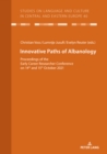 Image for Innovative Paths of Albanology : Proceedings of the Early Career Researcher Conference on 14th and 15th October 2021