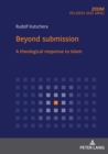 Image for Beyond submission: a theological response to Islam