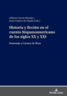 Image for Historia y ficcion en el cuento hispanoamericano de los siglos XX y XXI