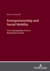 Image for Entrepreneurship and Social Mobility: Two Cosmopolitan Lives in Renaissance Genoa