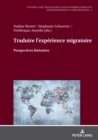 Image for Traduire l&#39;experience migratoire: Perspectives litteraires