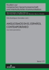 Image for Anglicismos En El Español Contemporáneo: Una Visión Panorámica