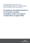 Image for Development and implementation of the EU grand strategies: sociological, policy, and regional considerations of Agenda 2030