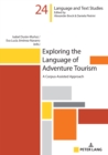 Image for Exploring the Language of Adventure Tourism: A Corpus-Assisted Approach