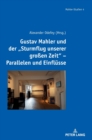 Image for Gustav Mahler und der &quot;Sturmflug unserer gro?en Zeit&quot; - Parallelen und Einfluesse