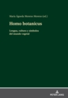 Image for Homo botanicus: Lengua, cultura y simbolos del mundo vegetal