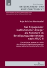 Image for Das Engagement institutioneller Anleger als Aktionaere im Beteiligungsunternehmen nach ARUG II: Eine kritische Analyse im Lichte der aktuellen Entwicklungstendenzen des europaeischen Gesellschaftsrechts