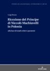 Image for Ricezione del Principe Di Niccolo Machiavelli in Polonia : Alla Luce Di Studi Critici E Paratesti