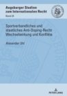 Image for Sportverbandliches Und Staatliches Anti-Doping-Recht Wechselwirkung Und Konflikte