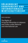Image for The Rights of Armenian Minorities in Lebanon and Turkey under National and International Law